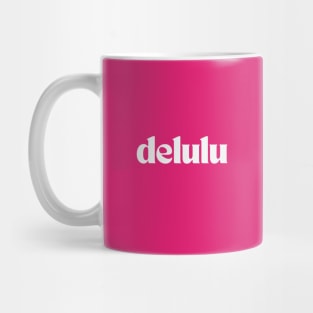 Delulu Mug